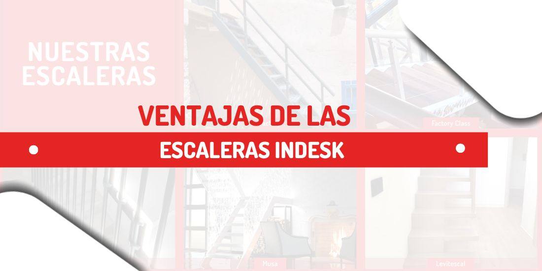 ventajas de nuestras escaleras metálicas indesk