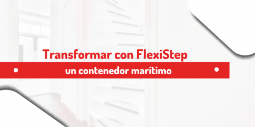 Flexistep para transformar contenedor marítimo