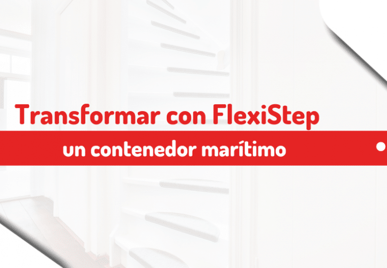 Flexistep para transformar contenedor marítimo